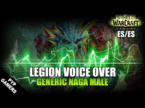 Voice Over Generic Naga Male español | World of Warcraft Legion