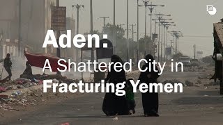 Download lagu Aden: A Shattered City in Fracturing Yemen mp3 Download lagu Aden: A Shattered City in Fracturing Yemen mp3