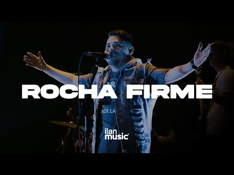 Rocha Firme (Never Be Shaken | Ethan Murdoch) - ILAN MUSIC