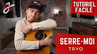 APPRENDRE "SERRE-MOI" de TRYO ya LA GUITARE ACOUSTIQUE - TUTORIEL DE GUITARE