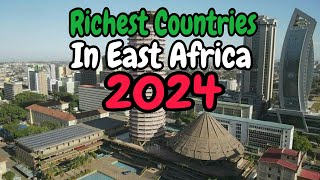 Top 10 Richest Countries In East Africa 2024