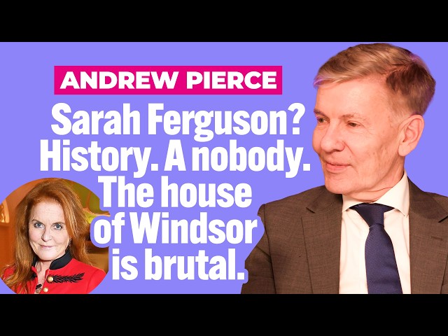 Royal commentator Andrew Pearce on the fall of Fergie and why she is now ‘history’ to the Windsors