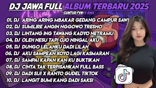 Download lagu DJ JAWA FULL ALBUM TERBARU 2025 - DJ ARING ARING MBAKAR GEDANG CAMPUR SAWI X SUMILIRE ANGIN mp3