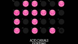 Acid Casuals - Lockdown (feat Wibidee)