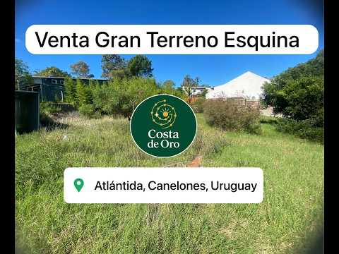 OPORTUNIDAD VENTA TERRENO ESQUINA sobre Ruta Interbalnearia en Atlántida