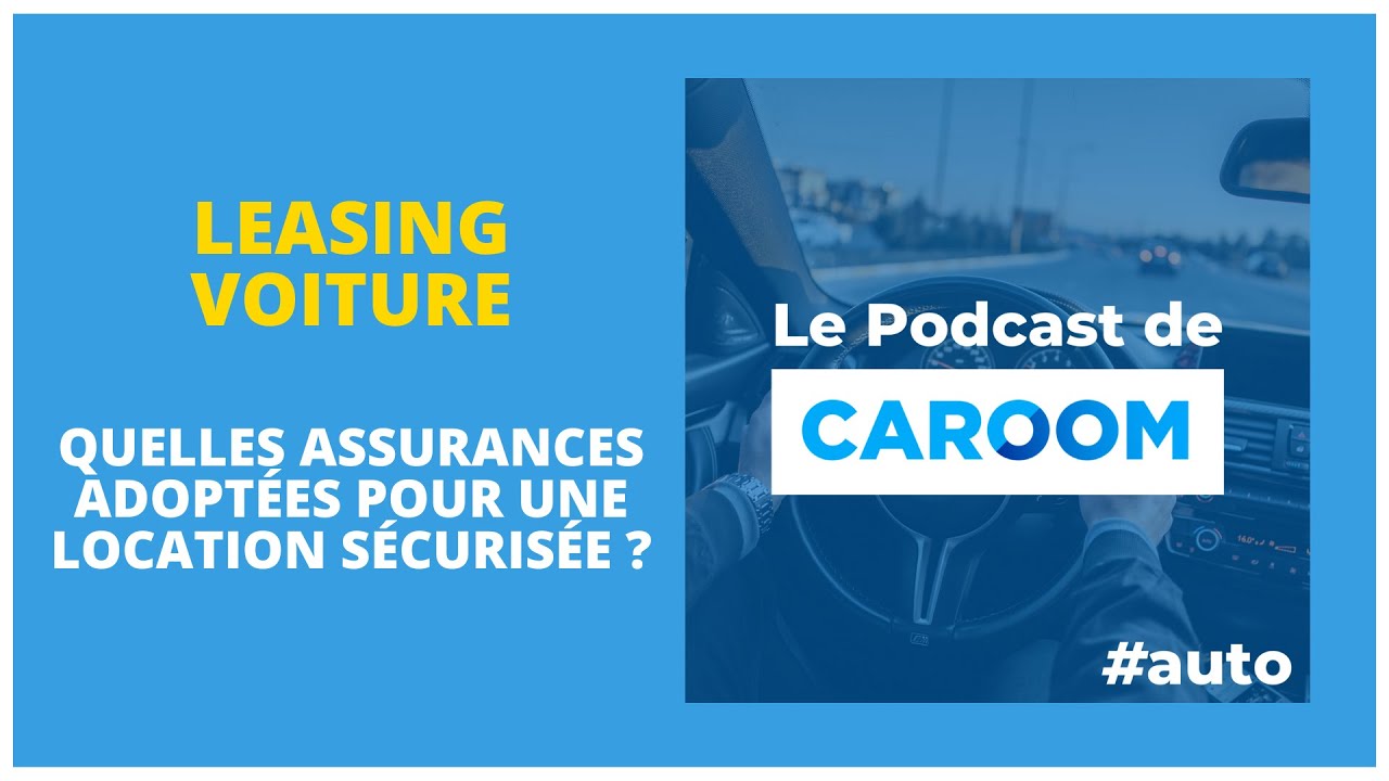 Watch video #87 Leasing voiture : Quelles assurances adoptées pour une location sécurisée #87 Leasing voiture : Quelles assurances adoptées pour une location sécurisée