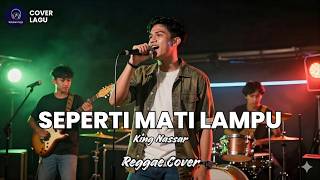 Download lagu 🎵 Seperti Mati Lampu – Nassar | SKA Reggae Cover | Katakan Saja mp3