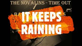 IT KEEPS RAINING - FATS DOMINO cover -THE NOVALINS/ TIME OUT -         Original TIME OUT edition