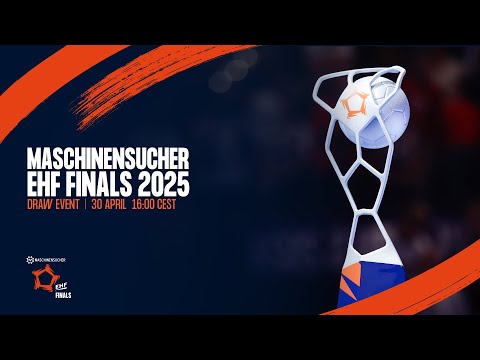 Draw Event | EHF Finals Men 2025