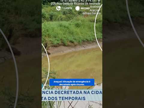 Araçuaí: Situação de emergência é decretada após chuvas.