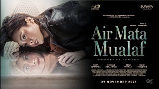 Sinopsis Film Air Mata Mualaf: Perjuangan Penuh Luka Acha Septriasa Memeluk Islam di Sydney