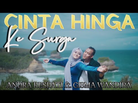 CINTA HINGGA KE SURGA- Andra Respati ft. Gisma Wandira (Official MV)