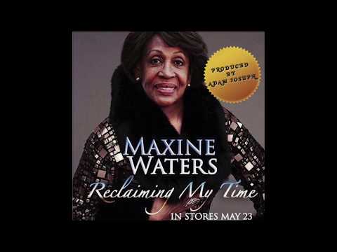 Adam Joseph - Reclaiming My Time [ft. Maxine Waters]