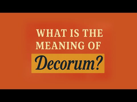 What is the meaning of Decorum?