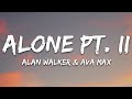 Alan Walker & Ava Max - Alone, Pt. II (Lyrics)