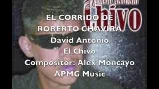 Alex Moncayo Tema EL CORRIDO DE ROBERTO CHAVIRA