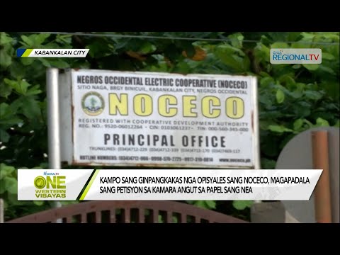 One Western Visayas: Ginpangkakas nga opisyales sang NOCECO, magapadala sang petisyon sa Kamara