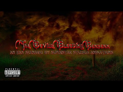 THE DEVIL’S BLEEDING BERSERK | An EAS Scenario (18+)