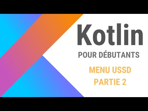 4 Formation Kotlin pour débutants Implémentation Menu USSD Partie 2