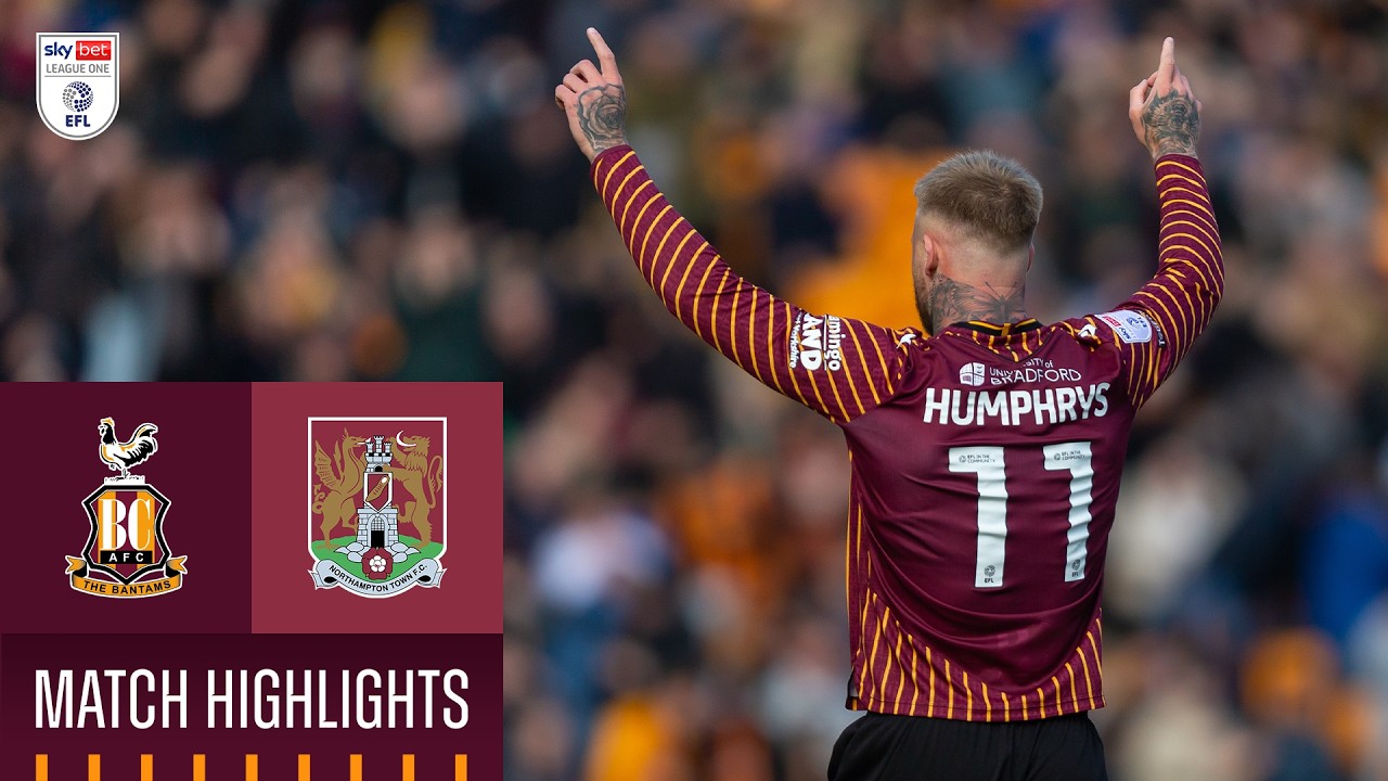 Bradford City vs Northampton Town Highlights