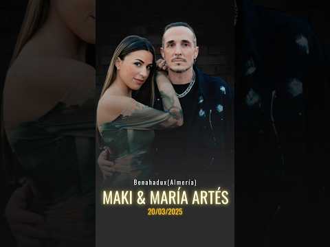 Maki & María Artés | En concierto | Benahadux (Almería)