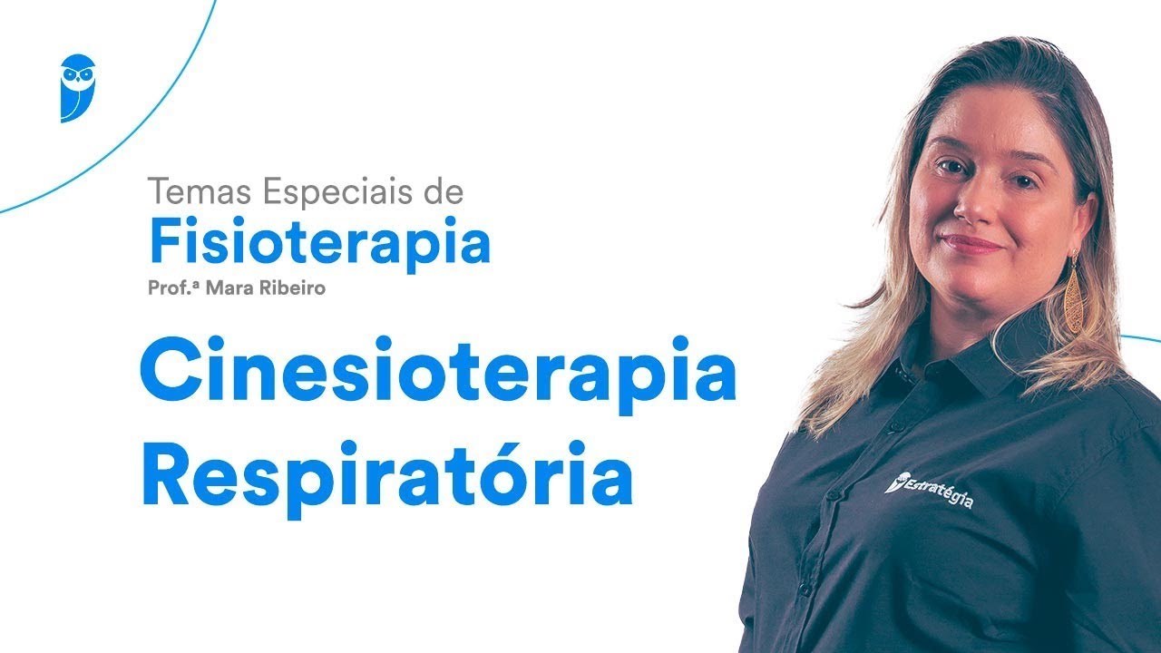 Temas Especiais de Fisioterapia: Cinesioterapia Respiratória - Prof. Mara Ribeiro