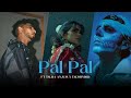 Pal Pal X Talha Anjum Ft Talwiinder AP Dhillon More Trending Punjabi Mashup 2025 Sxndeep