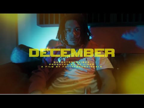 BADBOYGOODVIBES - DECEMBER #VISUAL (PROD. Ellider)