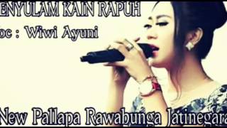 Download lagu NEW PALLAPA _ WIWI AYUNI - MENYULAM KAIN YANG RAPUH mp3