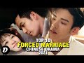 Ten Chinese Dramas About Forced Marriage