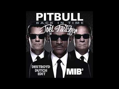 Pitbull Vs. Joel Fletcher - Back In Time (DestroyD Dutch Edit)