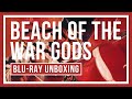 BEACH OF THE WAR GODS Special Edition Blu Ray Unboxing