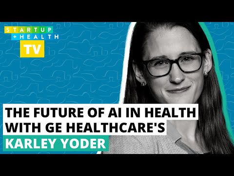 GE Healthcare’s Karley Yoder Builds Bridges With AI