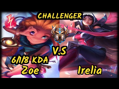 Evrot (ZOE) vs IRELIA - 6/1/8 KDA MID CHALLENGER GAMEPLAY - BR
