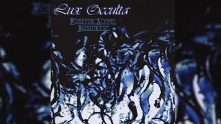 Lux Occulta - Forever Alone. Immortal (1996, Full Album)