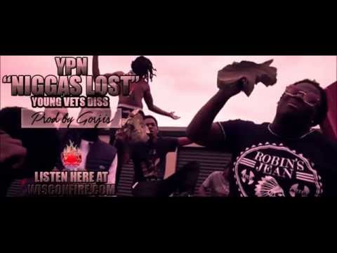 YPN - NIGGAS LOST - YOUNG VETS DISS PROD. BY GORJIS