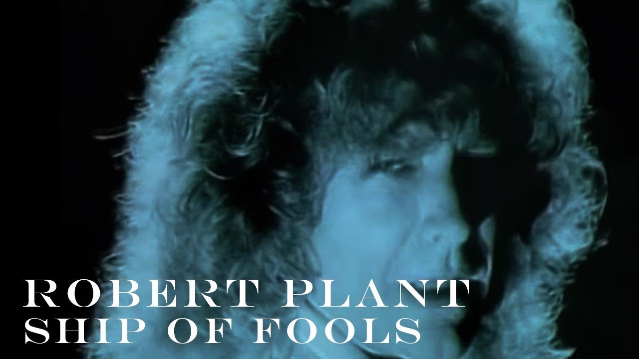 Robert Plant - 'Ship of Fools' - Official Music Video [HD REMASTERED] - YouTube