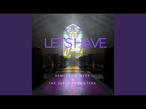 Let’s Have Church