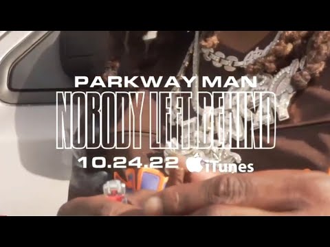 Parkway Man - Nobody Left Behind OUT NOW!