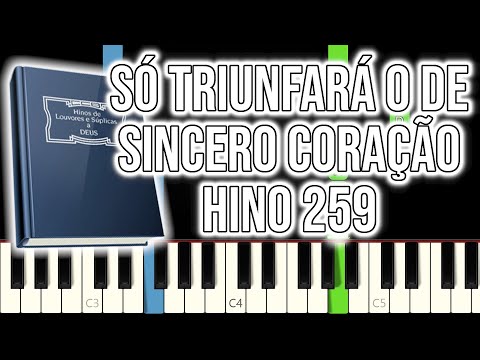 Hino CCB 259 - Só Triunfará O De Sincero Coração | VERSÃO FÁCIL | Piano e Teclado Tutorial