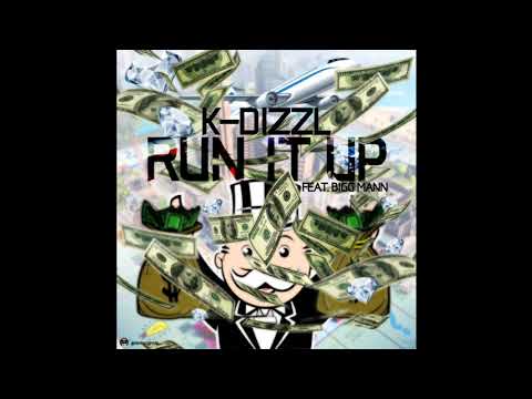 K-Dizzl - Run It Up (Feat. Bigg Mann) [Prod. By Snapz On Da Track]