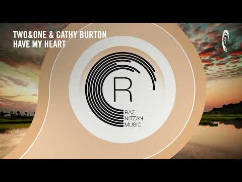 VOCAL TRANCE: Two&One and Cathy Burton - Have My Heart [RNM] + LYRICS