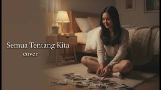 Download lagu Semua Tentang Kita – Peterpan (NOAH) Cover Wanita | Lagu Nostalgia 2000an mp3