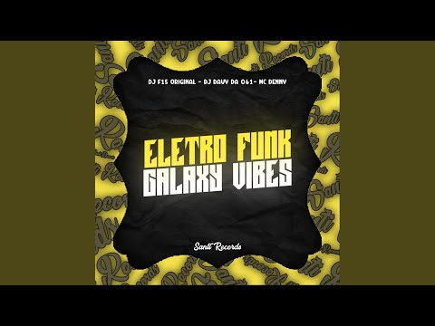 Eletro Funk Galaxy Vibes