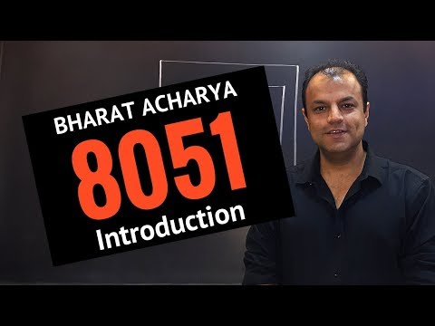 Introduction to 8051 Microcontroller | Bharat Acharya