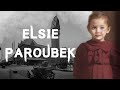 The Mysterious And Chilling Case of Elsie Paroubek