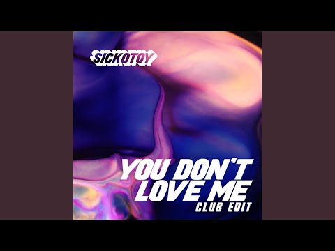 You Don't Love Me (feat. Roxen) (Club Edit)