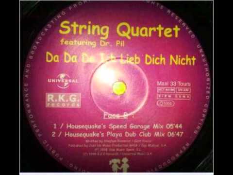 String Quartet Feat. Doctor Pil - Da Da Da Ich Lieb Dich Nicht - (Housequake's Speed Garage Mix)