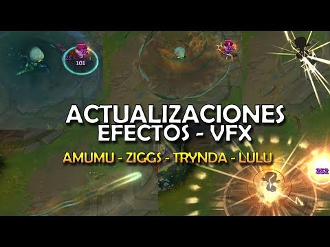 NoticiasLOL | Actualización VFX | Amumu - Tryndamere - Lulu - Ziggs | League of Legends