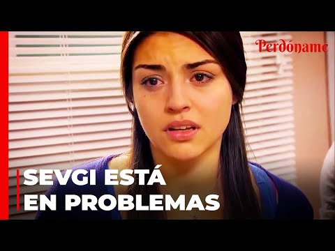 ¡Sevgi Fue Llevada Al Hospital! - Perdóname